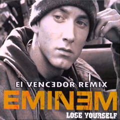 Eminem - Lose Yourself (El Vencedor Remix)