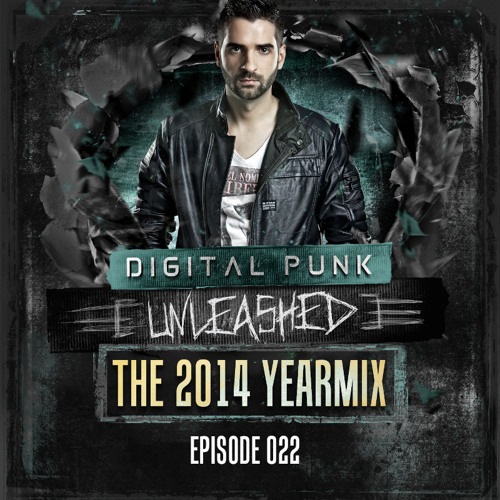 022 | Digital Punk - Unleashed - The 2014 Yearmix