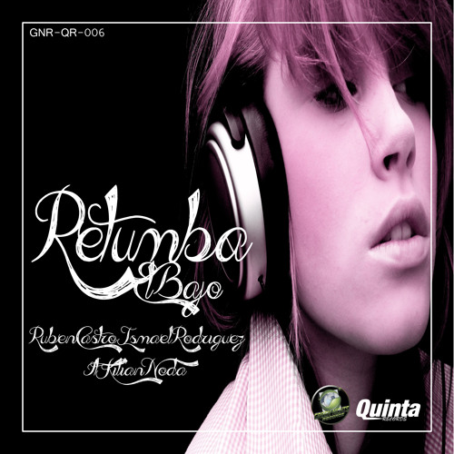Rubén Castro & Ismael Rodríguez - Retumba El Bajo (Feat. Killian Noda)