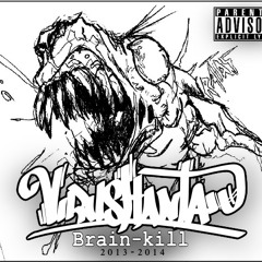 Brain-kill ft.JousheMC_Convulsión cerebral (Previa VirusHanta)