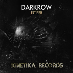 [Kinetika Records] Darkrow - Fat Fish - played by Kaiserdisco