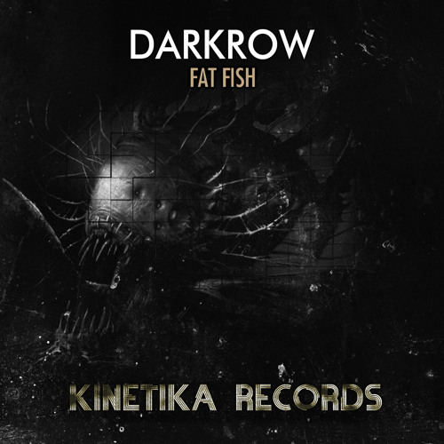 [Kinetika Records] Darkrow - Fat Fish - played by Kaiserdisco