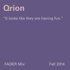 FADER Mix: Qrion