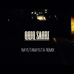 Saori(nayutanayuta Remix) / QQIQ