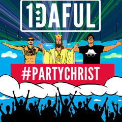 1DAFUL - Party Christ