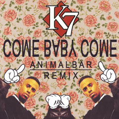 Come Baby Come - K7 (ANIMAL BAR REMIX)
