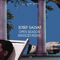 Josef Salvat - Open Season (WEKEED Remix)