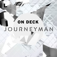 ON DECK: Journeyman