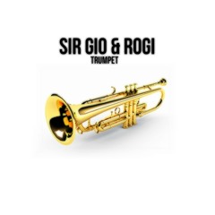 Sir Gio & Rogi - Trumpet (Original Mix) [FREE DOWNLOAD]