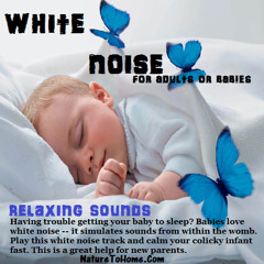 Baby's White Noise - Relaxing And Calming Baby Sound For Sleeping And Rest