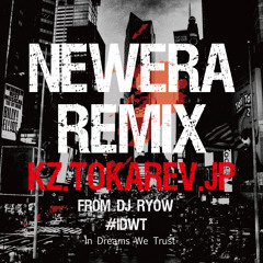 New Era Remix KZ.TOKAREV.JP from DJ RYOW