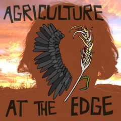 Agriculture at the Edge: Episode 1