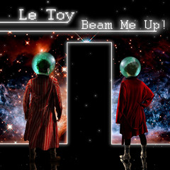 Le Toy - BeamMeUp!