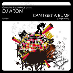 Dj Aron - Can I Get A Bump (Original Mix) GR159 / Rel Date 23-1-2015