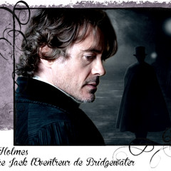 Sherlock Holmes against Jack The ripper of Bridgewater