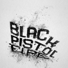 Black Pistol Fire - Honeydripper