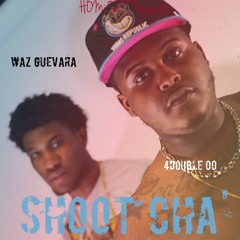 *Leak* Shoot Cha' - 4Double00 x Guevara