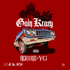 Rich The Kid - "Goin Krazy" Ft. YG (Prod By KE)
