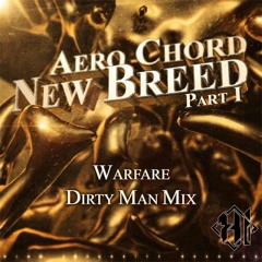 Aero Chord - Warfare (DirTy MaN Mix) FREE DOWNLOAD¡¡¡