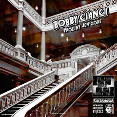 [Sideshow Bob] Bobby Cianci [Prod. By Jeff Gore]