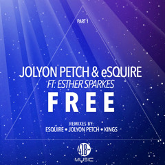 Jolyon Petch & eSQUIRE Ft. Esther Sparkes - Free (OUT NOW ON BEATPORT)