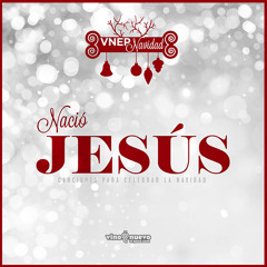 02 Nació Jesús (ft. Valo, Danny, Daniel, Victor Y Glorita)