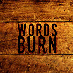 Words Burn