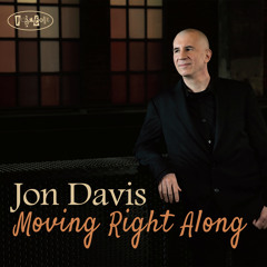 Jon Davis - Moving Right Along