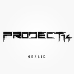 Project 14 - Mosaic [FREE DOWNLOAD]