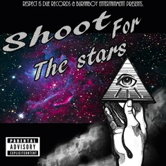 SHOOT FOR THA STARS