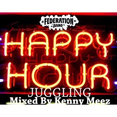 Federation Sound Presents Happy Hour Juggling