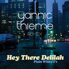 Plain White T's - Hey There Delilah (Yannic Thieme Remix) FREE DOWNLOAD