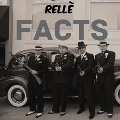 Rellé - Just Facts