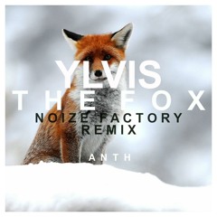 The Fox (Noise Factory Remix)[Free Download]