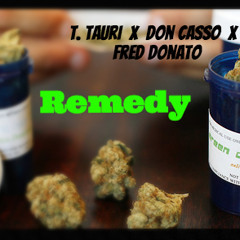 Remedy ft. Don Casso & Fred Donato Prod. By @JetLagBeatz