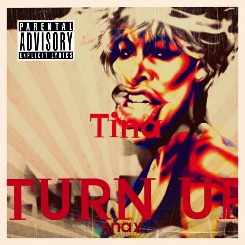 Tina Turn-Up - Snax X Hitboi