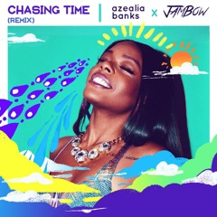 Chasing Time - Azealia Banks (JamBow Remix)