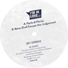 Get Serious – Perla di Persia [IIL LTD 002]