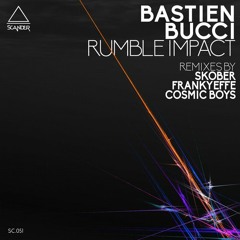 Bastien Bucci - Rumble Impact (Skober Remix) [Scander Records]