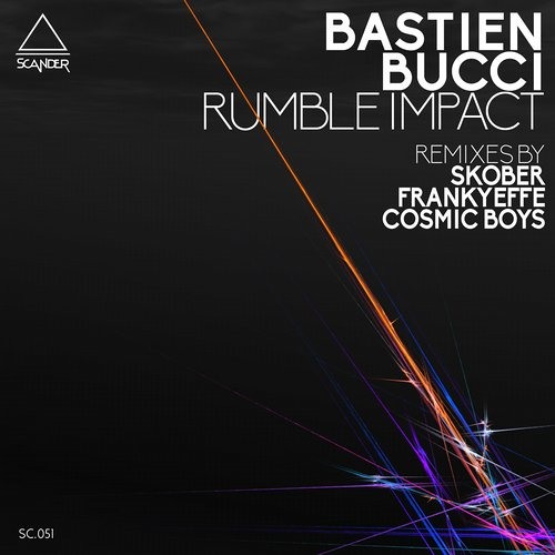 Bastien Bucci - Rumble Impact (Skober Remix) [Scander Records]