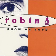 Robin S- You gotta show me luv! (Eva-B)