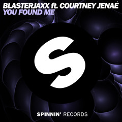 Blasterjaxx ft. Courtney Jenaé  - You Found Me (Original Mix)