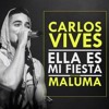 Carlos Vives Ft. Maluma – Ella Es Mi Fiesta (Official Remix)