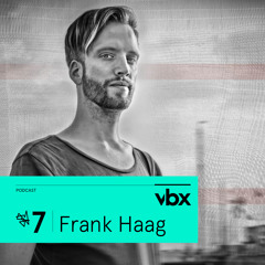 VBX #7 - Podcast by Frank Haag