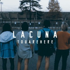 Youarehere - Lacuna