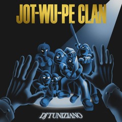 DJ Tuniziano & JWP - Jot-Wu-Pe Clan