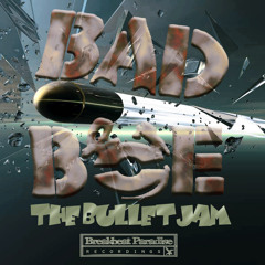 BadboE - The Bullet Jam [Free Download]