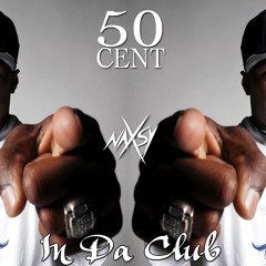 50 Cent - In Da Club (Naxsy & Rolf Dyman Remix)