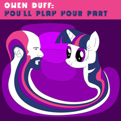 You'll Play Your Part (My Little Pony Charity Cover)