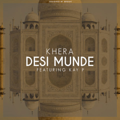 Desi Munde - PJ Khera ft. Kay P